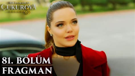 bir zamanlar çukurova 81 bölüm fragmanı